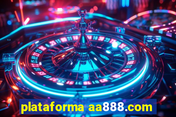 plataforma aa888.com